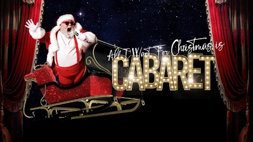 All I want for Christmas is Cabaret - Phoenix Arts Club